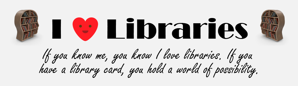 Can I LOVE Libraries More Than I Already do?