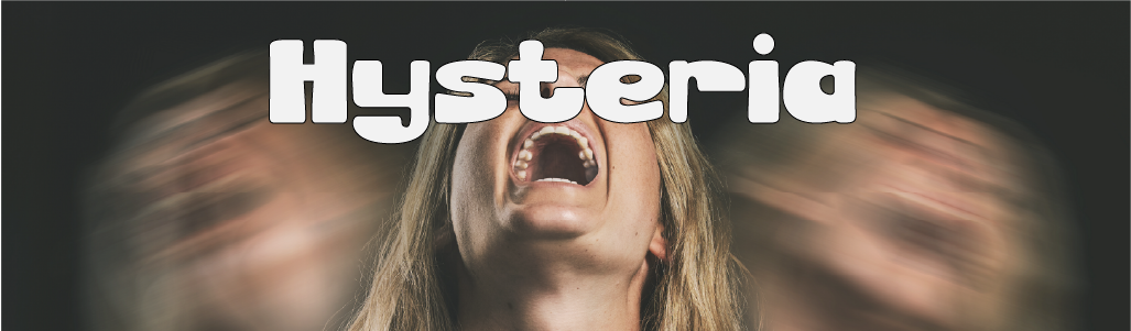 Hysteria